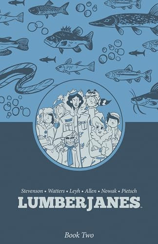 Lumberjanes Book Two — Shannon Watters