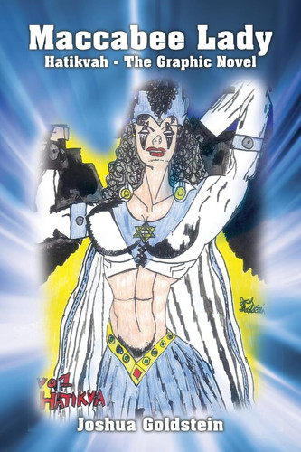 Maccabee Lady Hatikvah – The Graphic Novel — Joshua Goldstein
