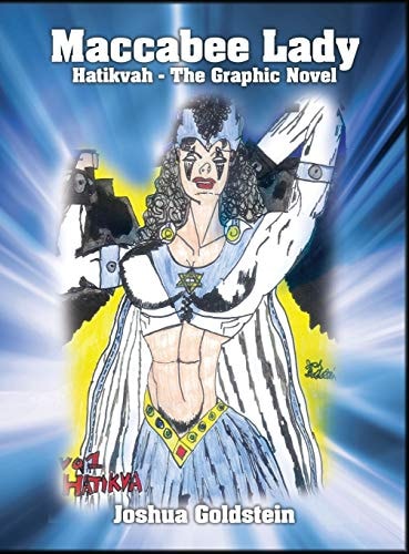 MacCabee Lady Hatikvah – the Graphic Novel — Joshua Goldstein
