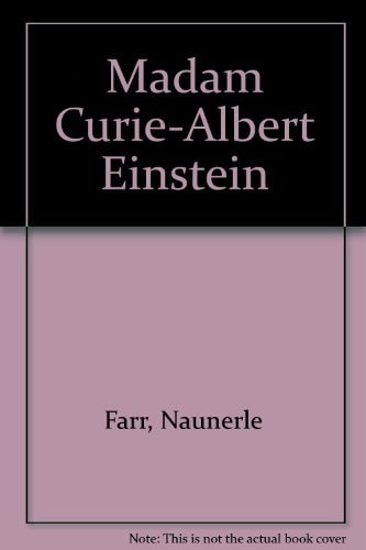 Madame Curie — Naunerle C. Farr