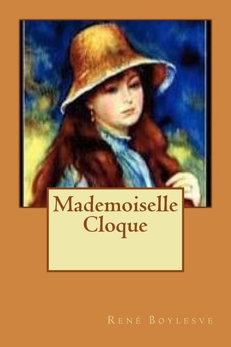 Mademoiselle Cloque — Rene Boylesve