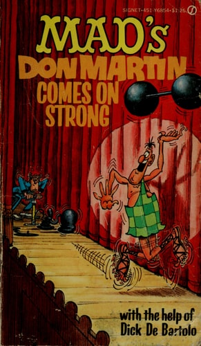 Mad’s Don Martin Comes on Strong — Don Martin