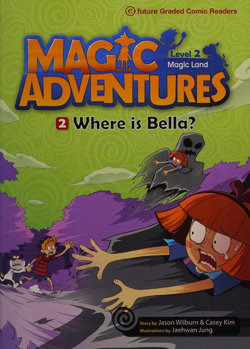 Magic Adventures(매직어드벤쳐) Level 2-2: Where is Bella?(CD1장포함) — Jason Wilburn