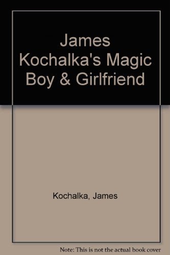 Magic Boy & Girlfriend — James Kochalka