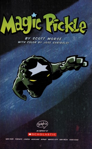 Magic Pickle — Scott Morse