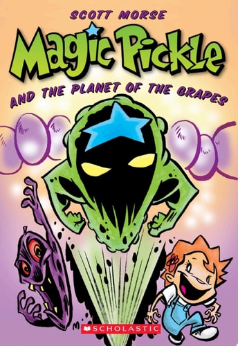 Magic Pickle & The Planet of the Grapes — Scott Morse