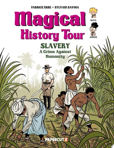 Magical History Tour Vol. 11 Slavery — Fabrice Erre