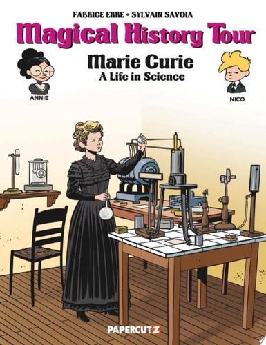 Magical History Tour Vol. 13 Marie Curie — Fabrice Erre