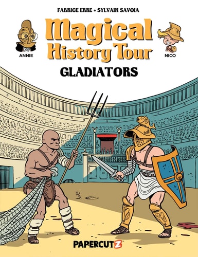 Magical History Tour Vol. 14: Gladiators — Fabrice Erre