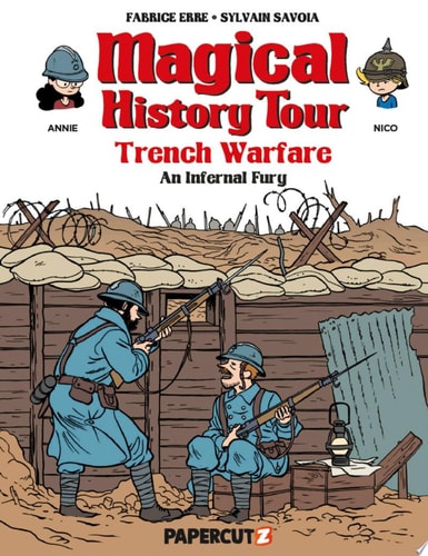 Magical History Tour Vol. 16 Trench Warfare – An Infernal Fury — Fabrice Erre