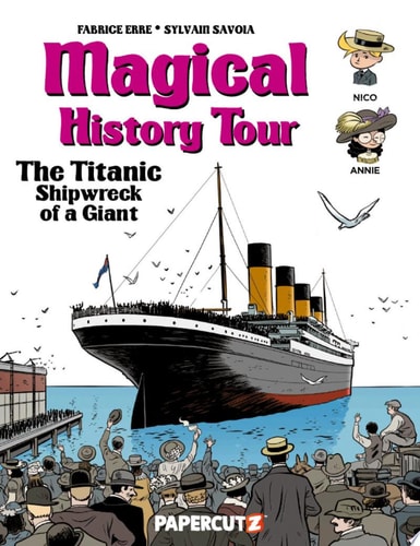 Magical History Tour Vol. 9 The Titanic — Fabrice Erre