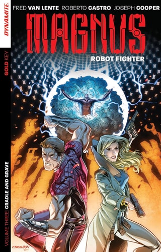Magnus Robot Fighter Volume 3 — Fred Van Lente