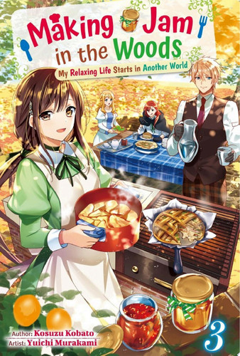 Making Jam in the Woods: My Relaxing Life Starts in Another World Vol.3 — Kosuzu Kobato