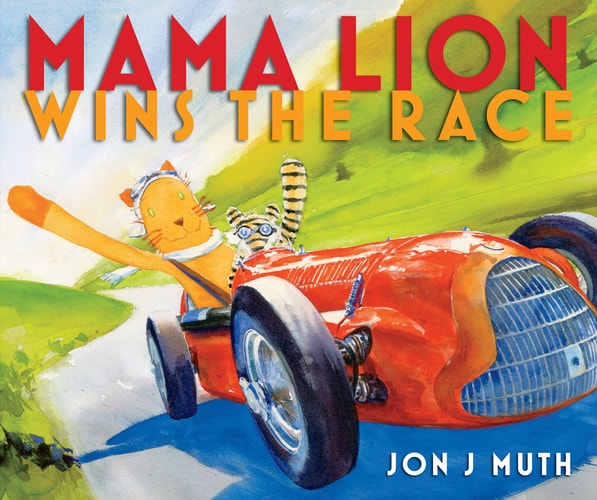 Mama Lion Wins the Race — Jon J. Muth