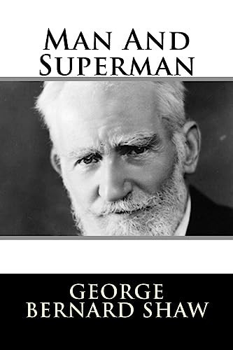 Man And Superman — George Bernard Shaw