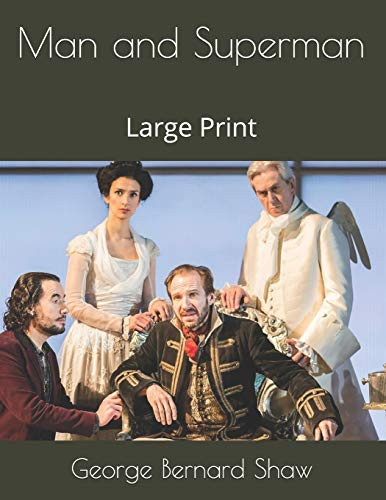 Man and Superman Large Print — George Bernard Shaw