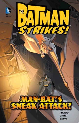 Man-Bat’s Sneak Attack! — Matthew K. Manning