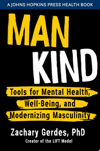Man Kind Tools for Mental Health, Well-Being, and Modernizing Masculinity — Zachary Gerdes
