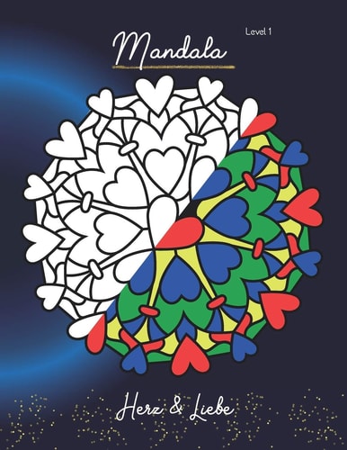 Mandala Herz & Liebe Malbuch für Erwachsene – Kunstwerke selber kolorieren mit meditativer Wirkung – für Anfänger und Fortgeschrittene — Julie Nammyoho
