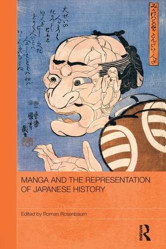 Manga and the Representation of Japanese History — Roman Rosenbaum