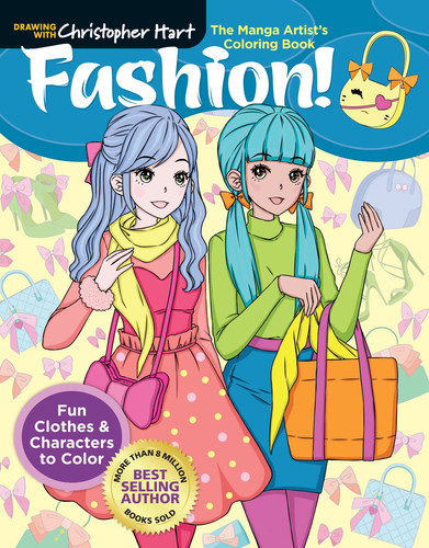 Manga Artist’s Coloring Book: Fashion! Fun Clothes and Characters to Color — Christopher Hart