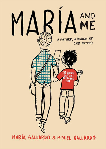 Maria and Me A Father, a Daughter (and Autism) — María Gallardo