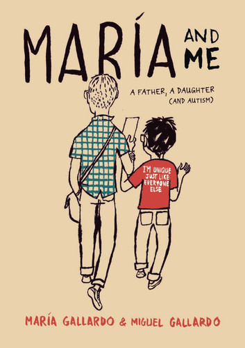 Maria and Me — Maria Gallardo; Miguel Gallardo