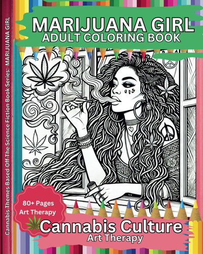 Marijuana Girl – Cannabis Art — Theresa Vernell