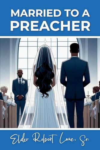 Married to a Preacher — ROBERT. LANE