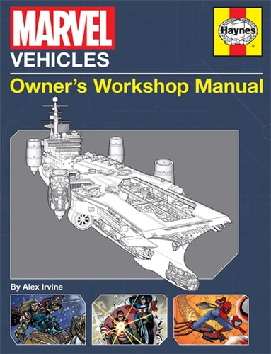 Marvel Vehicles Owner’s Workshop Manual — Alex Irvine