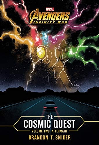MARVEL’s Avengers: Infinity War: The Cosmic Quest Volume Two Aftermath — Brandon T. Snider