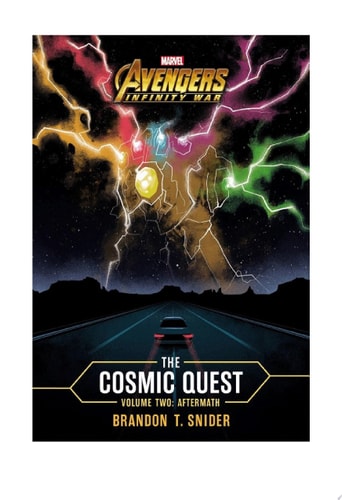 MARVEL’s Avengers: Infinity War: The Cosmic Quest Volume Two Aftermath — Brandon T. Snider