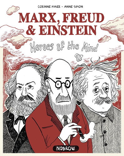 Marx Freud & Einstein: Heroes of the Mind — Corinne Maier