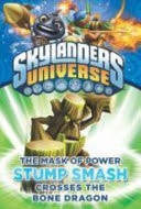 Mask of Power Stump Smash Crosses the Bone Dragon — Onk Beakman