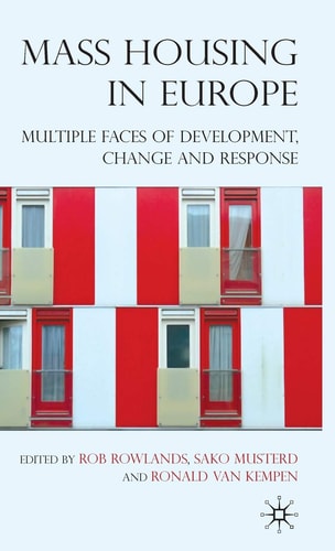 Mass Housing in Europe Multiple Faces of Development, Change and Response — Sako Musterd