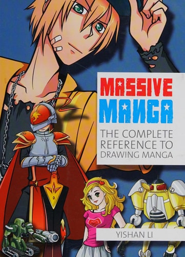 Massive Manga The Complete Reference to Drawing Manga — Yishan Li