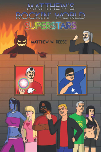 Matthew’s Rockin’ World Superstars — Matthew W. Reese