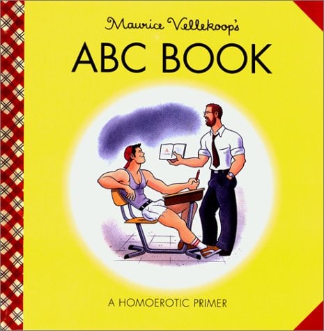 Maurice Vellekoop’s ABC Book A Homoerotic Primer — Maurice Vellekoop