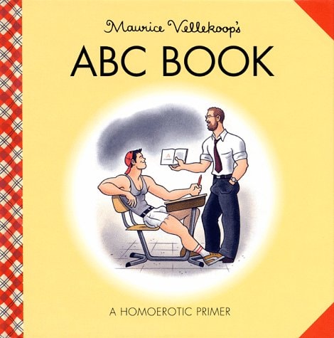 Maurice Vellekoop’s ABC Book A Homoerotic Primer — Maurice Vellekoop