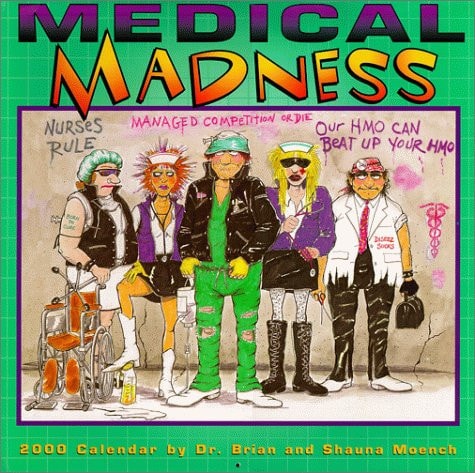Medical Madness — Moench, Shauna