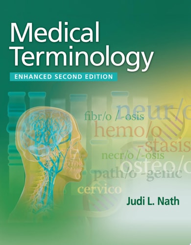 Medical Terminology, Enhanced Edition — Judi L. Nath