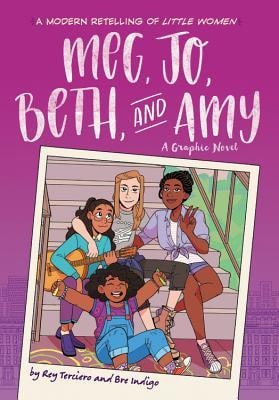 Meg, Jo, Beth, and Amy: A Graphic Novel A Modern Retelling of Little Women — Rey Terciero