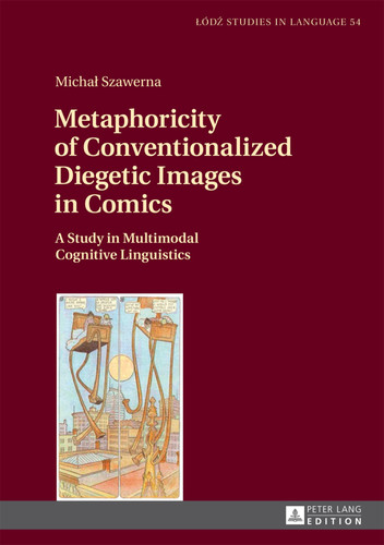 Metaphoricity of Conventionalized Diegetic Images in Comics — Michał Szawerna