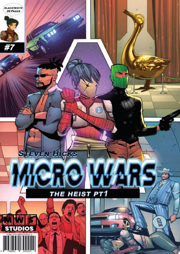 Micro Wars The Heist Pt1 — Steven Hicks