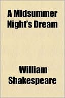 Midsummer Night’s Dream — Shakespeare, William