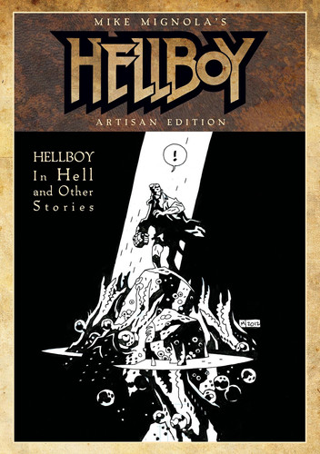 Mike Mignola’s Hellboy In Hell and Other Stories Artisan Edition — Mike Mignola