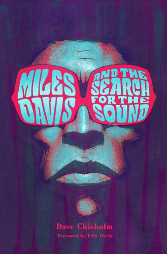 Miles Davis and the Search for the Sound — Dave Chisholm
