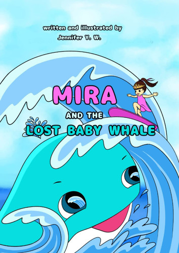 Mira and the Lost Baby Whale — YuQian Wang