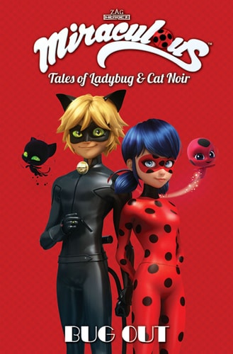 Miraculous: Tales of Ladybug and Cat Noir: Bug Out — Jeremy Zag