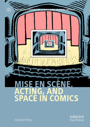 Mise en scène, Acting, and Space in Comics — Geraint D’Arcy